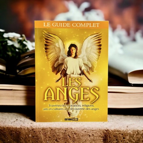 Le guide complet des Anges