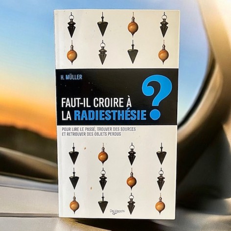 Faut-il croire à la radiesthésie ?