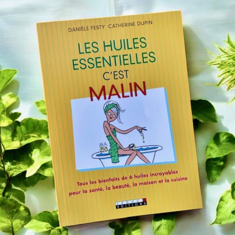 Les huiles essentielles c'est malin