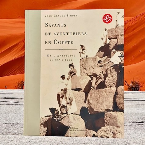 Scholars and adventurers in Egypt